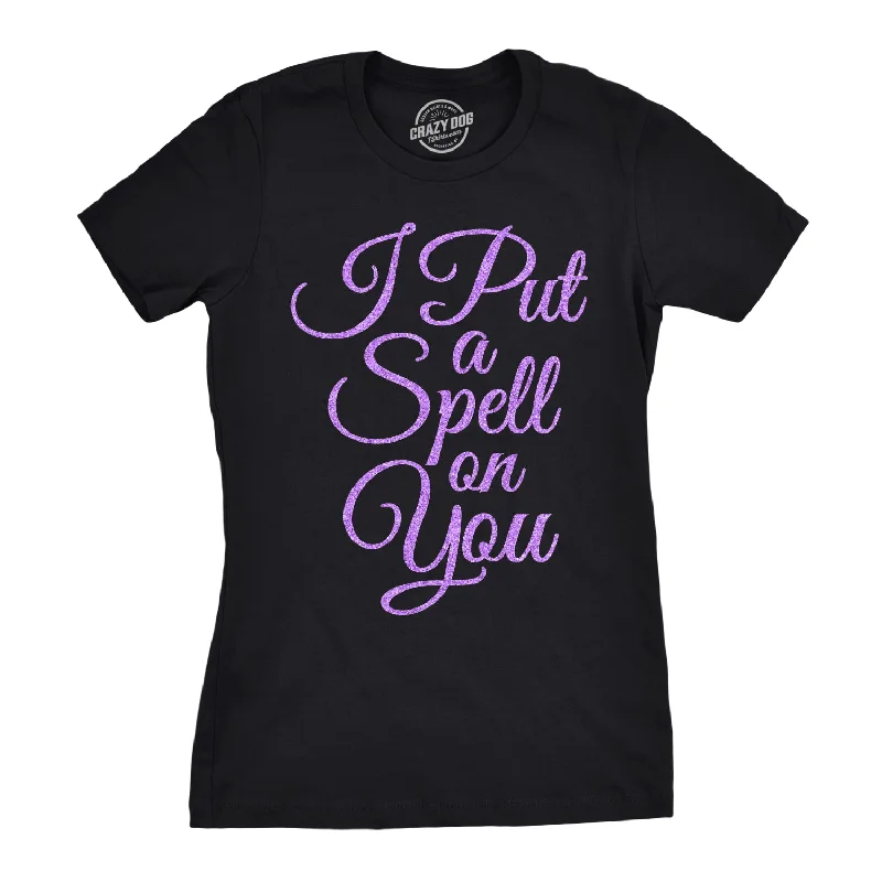 Savings Galore I Put A Spell On You Women's T Shirt