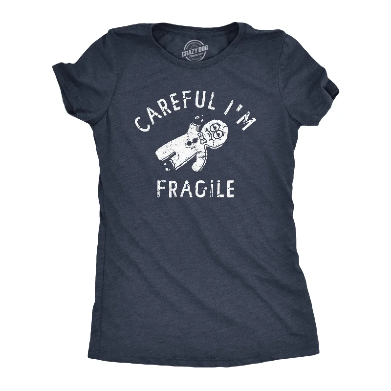 Crazy Deal Careful Im Fragile Women's T Shirt