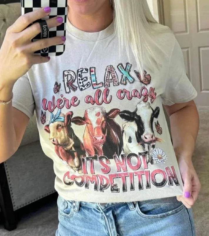 Reduced Price Relax We're All Crazy Graphic T-shirt