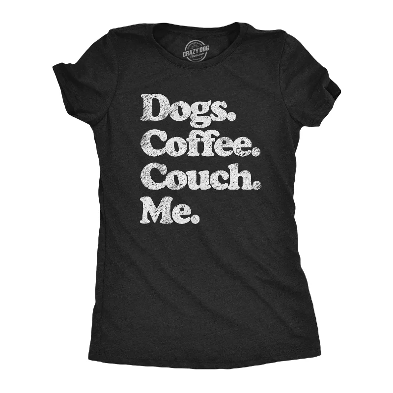 Weekend Deals That Excite Dogs Coffee Couch Me Women's T Shirt