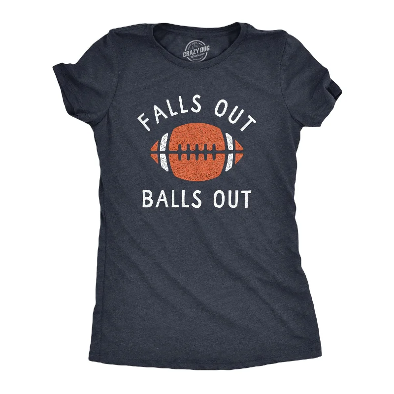 Take Advantage Falls Out Balls Out Women's T Shirt