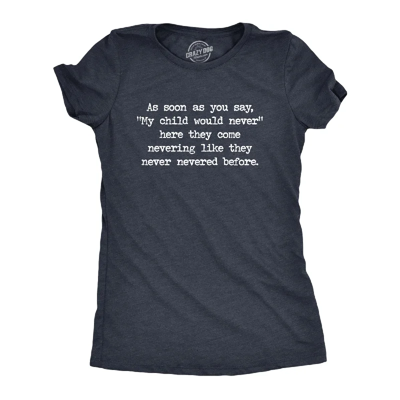 Can't Miss My Child Would Never Women's T Shirt