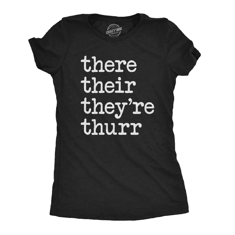 Weekend Deals That Wow There Their They're Thurr Women's T Shirt