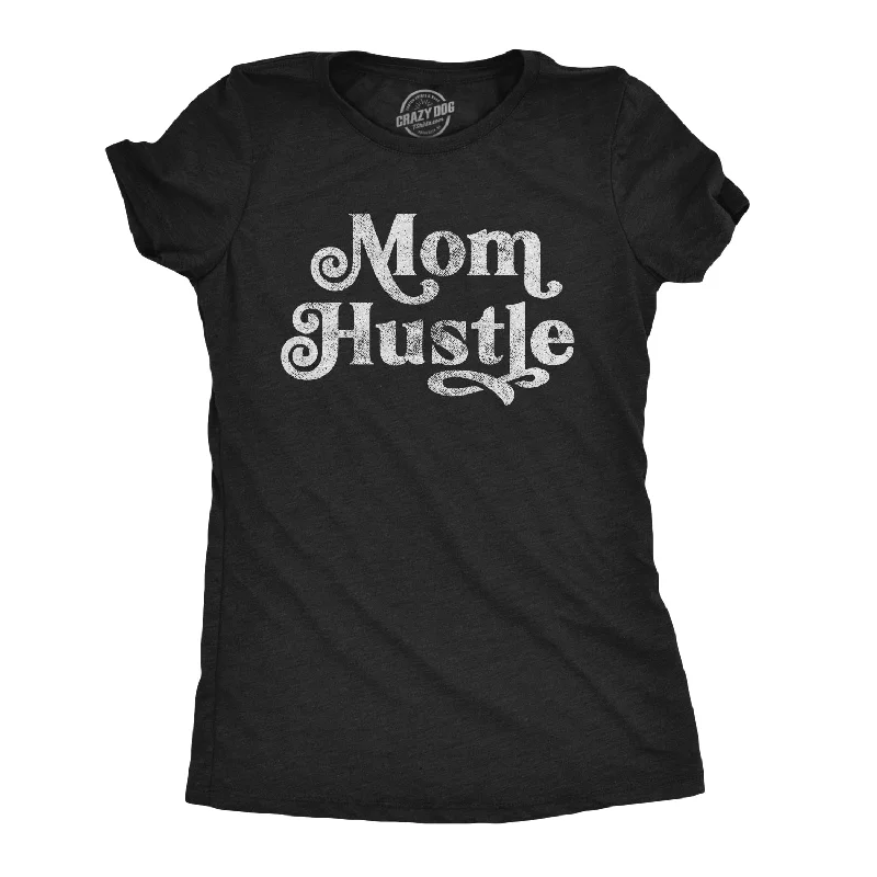 Weekend Offers That Delight Mom Hustle Women's T Shirt