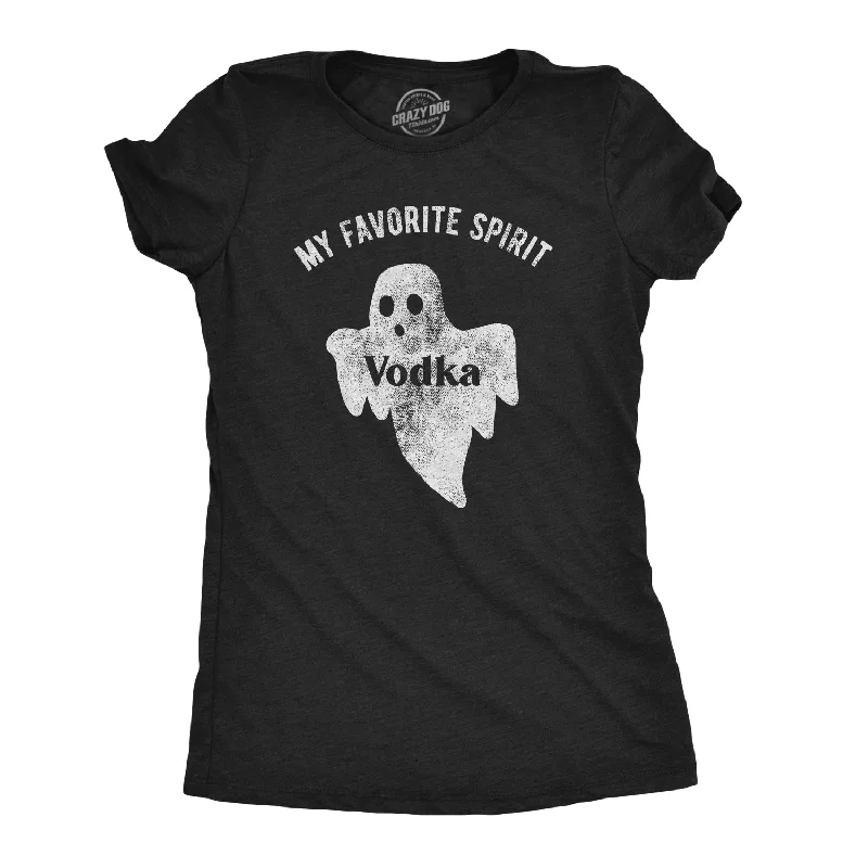 Extra Savings My Favorite Spirit Vodka Women's T Shirt