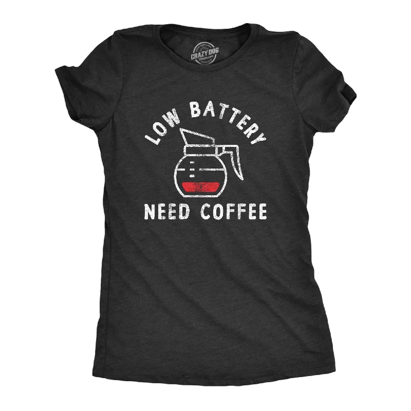 Price Cut Low Battery Need Coffee Women's T Shirt