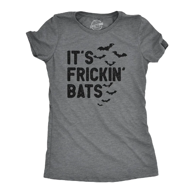 Super Bargain Its Frickin Bats Women's T Shirt