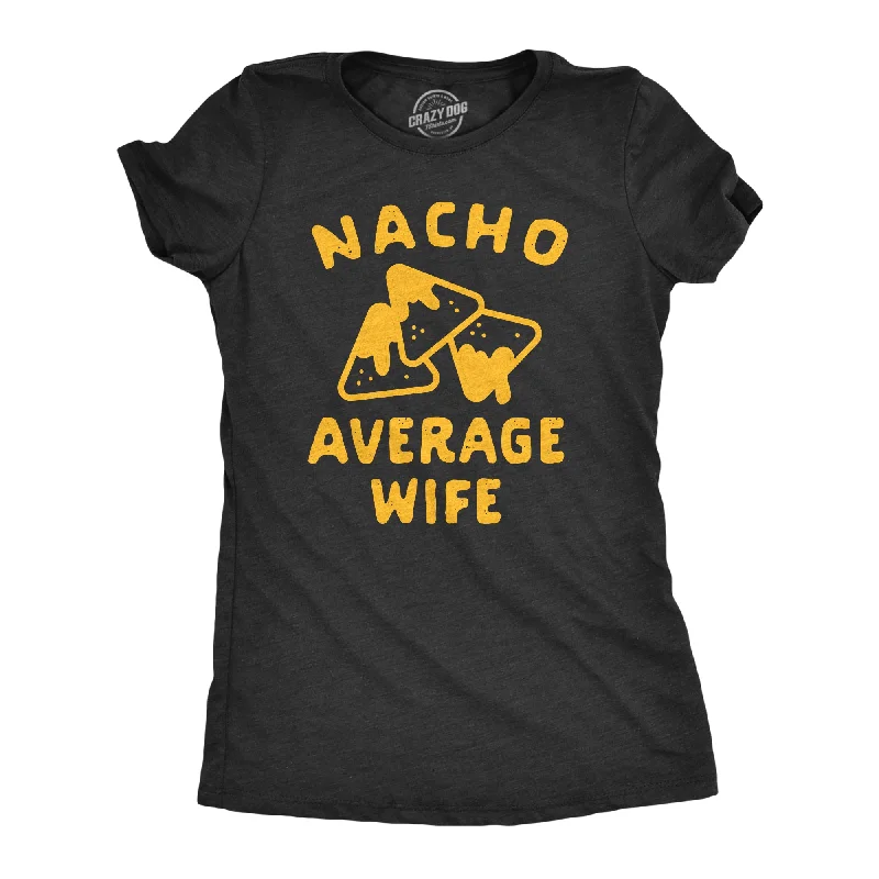 Best Seller Nacho Average Wife Women's T Shirt