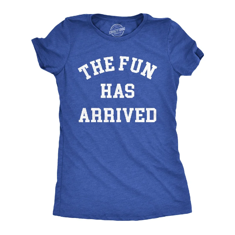 Price Rollback The Fun Has Arrived Women's T Shirt