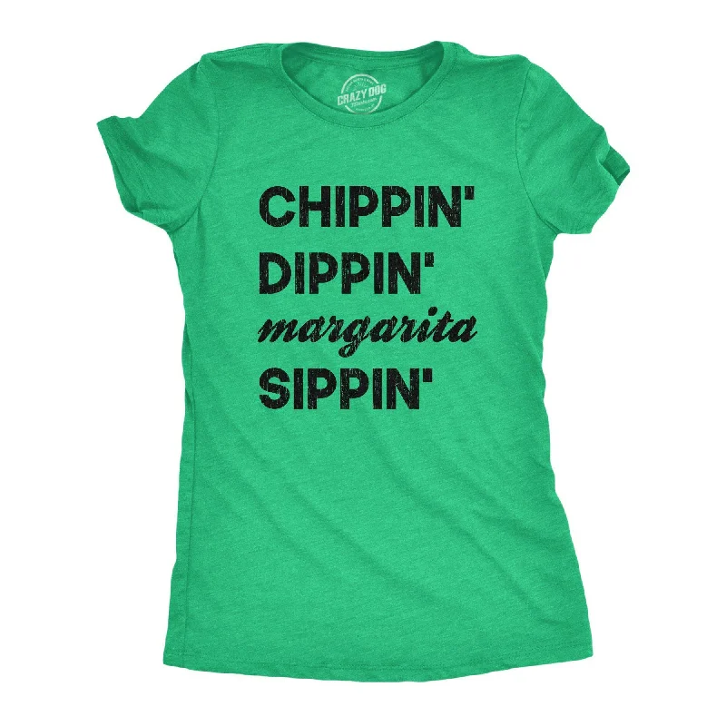 The Best Prices Chippin Dippin Margarita Sippin Women's T Shirt
